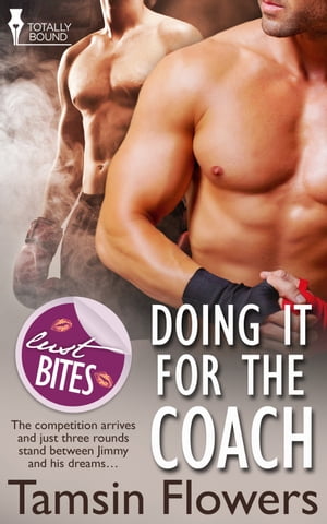 Doing It for the Coach【電子書籍】[ Tamsin Flowers ]