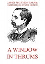 A Window in Thrums【電子書籍】[ James Matt