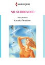 NO SURRENDER (Harlequin Comics) Harlequin Comics