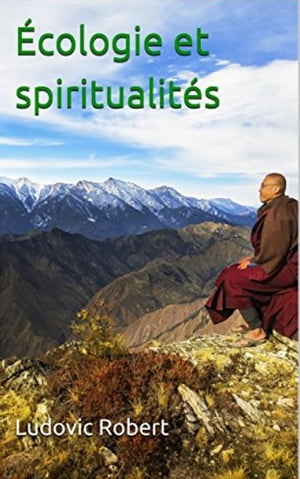 ?cologie et spiritualit?【電子書籍】[ Ludovic Robert ]