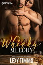 Whisky Melody Tennessee Romance, #2【電子書