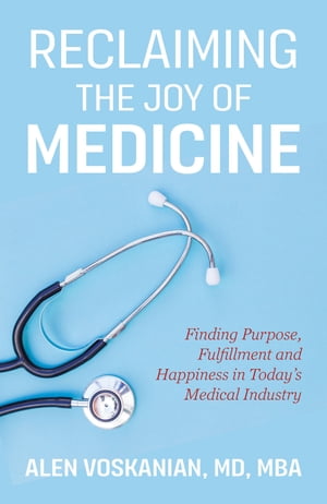 Reclaiming the Joy of Medicine