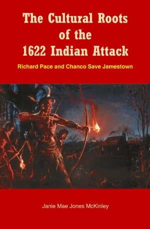 The Cultural Roots of the 1622 Indian Attack