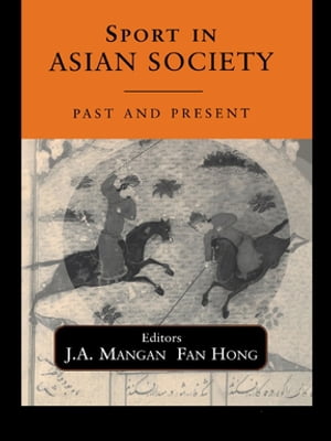 Sport in Asian Society Past and presentŻҽҡ