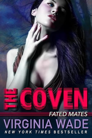 Fated Mates The Coven, #3【電子書籍】[ Virginia Wa