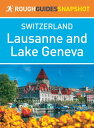 Lausanne & Lake Geneva (Rough Guides Snapshot Switzerland)