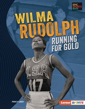 Wilma Rudolph Running for GoldŻҽҡ[ Percy Leed ]