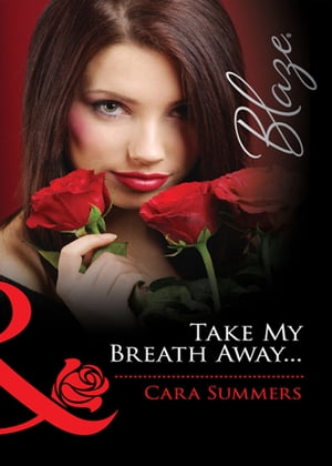 Take My Breath Away… (Mills & Boon Blaze) (The Wrong Bed, Book 48)