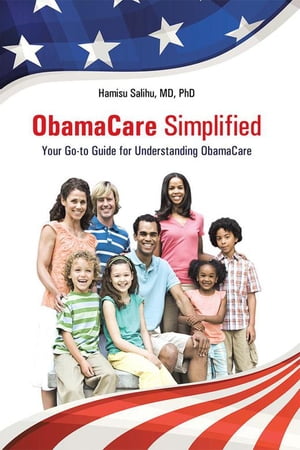 Obamacare Simplified Your Go-To Guide for Understanding Obamacare