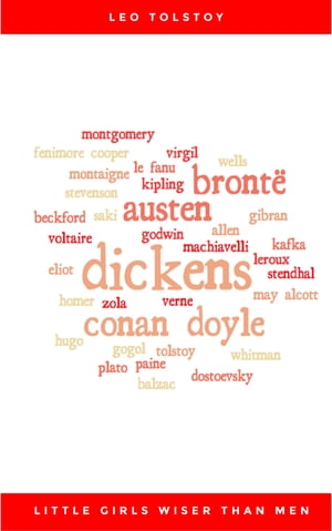 Little Girls Wiser Than Men【電子書籍】[ Leo Tolstoy ]