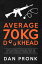 Average 70kg D**khead Motivational Lessons from an Ex-Army Special Forces DoctorŻҽҡ[ Dan Pronk ]