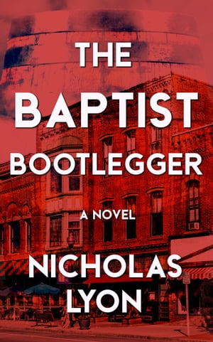 ŷKoboŻҽҥȥ㤨The Baptist BootleggerŻҽҡ[ Nicholas Lyon ]פβǤʤ627ߤˤʤޤ