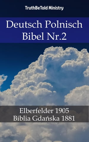 Deutsch Polnisch Bibel Nr.2 Elberfelder 1905 - Biblia Gda?ska 1881【電子書籍】