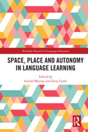 Space, Place and Autonomy in Language Learning