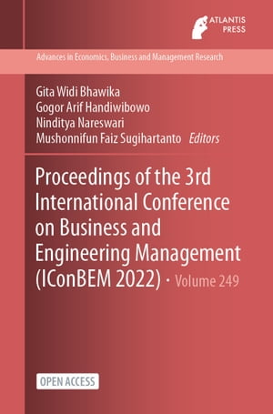 Proceedings of the 3rd International Conference on Business and Engineering Management (IConBEM 2022)