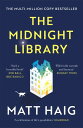 The Midnight Library The No.1 Sunday Times bestseller and worldwide phenomenon【電子書籍】 Matt Haig