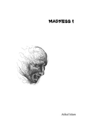 Madness I【電子書籍】[ Atikul Islam ]