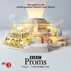 BBC Proms 2019 Festival GuideŻҽҡ[ BBC Proms Publications ]