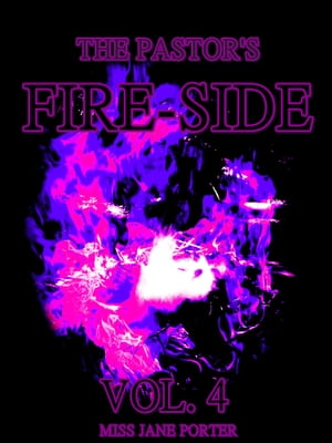 The Pastor's Fire-Side Vol.4 (of 4)【電子書