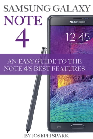 Samsung Galaxy Note 4: An Easy Guide to the Note 4's Best Features