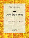 ＜p＞Extrait : "Disposant de trois mois de vacances, je me d?cide ? visiter les ?tats-Unis, en compagnie d'un ami, ing?nieur comme moi. Tout d'abord, nous avons ? r?soudre un probl?me compliqu? : c'est le choix de la route ? suivre. Une vingtaine de lignes hebdomadaires servent aujourd'hui de trait d'union entre l'Europe et les ?tats-Unis ; nous avons ? nous d?cider entre les paquebots d'une douzaine de Compagnies de premier ordre."＜/p＞ ＜p＞? PROPOS DES ?DITIONS LIGARAN＜/p＞ ＜p＞Les ?ditions LIGARAN proposent des versions num?riques de qualit? de grands livres de la litt?rature classique mais ?galement des livres rares en partenariat avec la BNF. Beaucoup de soins sont apport?s ? ces versions ebook pour ?viter les fautes que l'on trouve trop souvent dans des versions num?riques de ces textes.＜/p＞ ＜p＞LIGARAN propose des grands classiques dans les domaines suivants :＜/p＞ ＜p＞? Livres rares＜br /＞ ? Livres libertins＜br /＞ ? Livres d'Histoire＜br /＞ ? Po?sies＜br /＞ ? Premi?re guerre mondiale＜br /＞ ? Jeunesse＜br /＞ ? Policier＜/p＞画面が切り替わりますので、しばらくお待ち下さい。 ※ご購入は、楽天kobo商品ページからお願いします。※切り替わらない場合は、こちら をクリックして下さい。 ※このページからは注文できません。