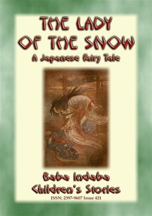 THE LADY OF THE SNOW - a Japanese Fairy Tale Bab