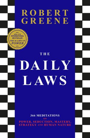 The Daily Laws 366 Meditations from the author of the bestselling The 48 Laws of Power【電子書籍】[ Robert Greene ]