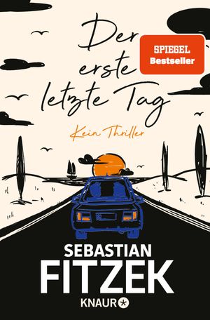 Der erste letzte Tag Kein Thriller SPIEGEL Bestseller Platz 1 Mit Illustrationen von J rn Stolli Stollmann【電子書籍】 Sebastian Fitzek