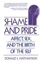 ŷKoboŻҽҥȥ㤨Shame and Pride: Affect, Sex, and the Birth of the SelfŻҽҡ[ Donald L. Nathanson, M.D. ]פβǤʤ2,665ߤˤʤޤ