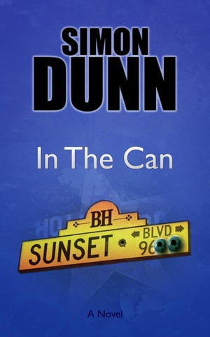 In The Can【電子書籍】[ Simon Dunn ]