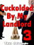 Cuckolded By My Landlord 3 Cuckolded By My Landlord, #3Żҽҡ[ Tinto Selvaggio ]