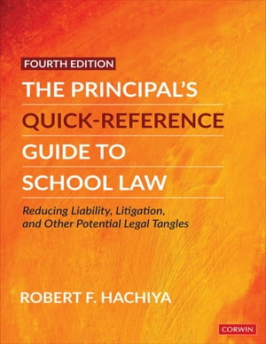 The Principal′s Quick-Reference Guide to School Law