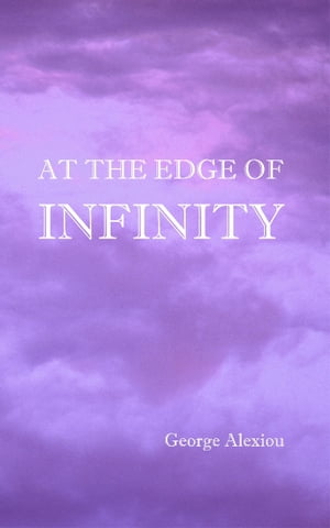 At the Edge of Infinity