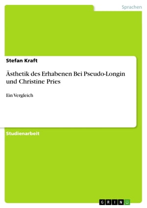 Ästhetik des Erhabenen Bei Pseudo-Longin und Christine Pries