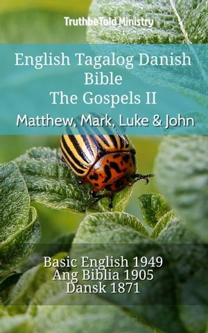 English Tagalog Danish Bible - The Gospels II - Matthew, Mark, Luke & John