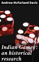 Indian Games : an historical research