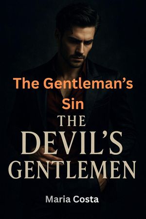 The Gentlemans Sin The Devil's Gentlemen, #2Żҽҡ[ Maria Costa ]