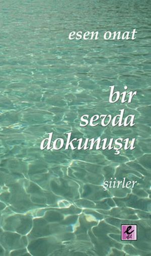 Bir Sevda Dokunu?uŻҽҡ[ Esen Onat ]