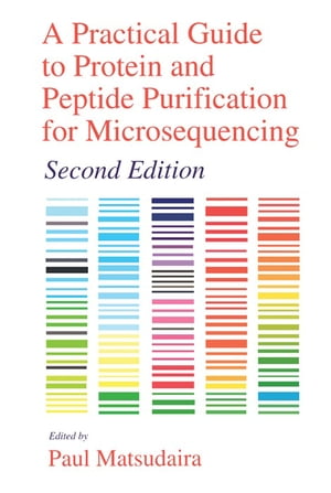 A Practical Guide to Protein and Peptide Purification for Microsequencing