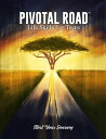 Pivotal Road Life Skills for Teens Start Your Journey【電子書籍】 Christopher Terry