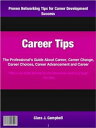 Career Tips The Professional's Guide About Career, Career Change, Career Choices...