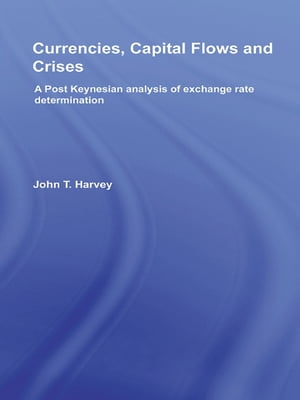 Currencies, Capital Flows and Crises