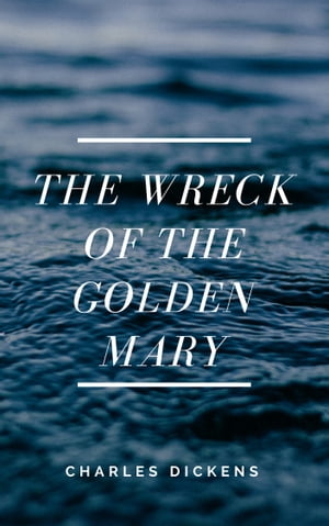 The Wreck of the Golden Mary (Annotated)