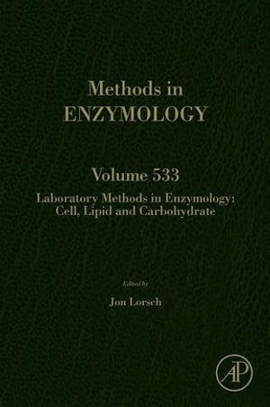 Laboratory Methods in Enzymology: Cell, Lipid and Carbohydrate【電子書籍】 Jon Lorsch