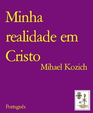 Minha realidade em Cristo Portugu?s