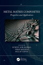 ŷKoboŻҽҥȥ㤨Metal Matrix Composites Properties and ApplicationsŻҽҡۡפβǤʤ8,604ߤˤʤޤ