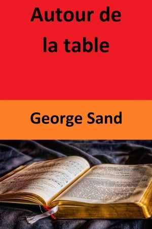 Autour de la table【電子書籍】[ George Sand ]