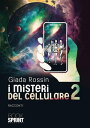 I misteri del cellulare 2【電子書籍】 Giada Rossin