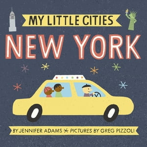 My Little Cities: New YorkŻҽҡ[ Jennifer Adams ]