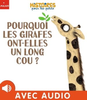 Pourquoi les girafes ont-elles un long cou ?